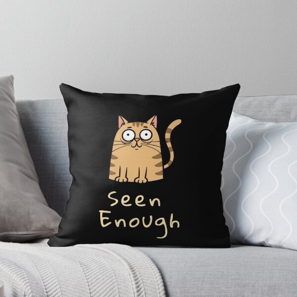 Item preview, Mood System Cats – Seen Enough Cat Meme designed and sold by ContigoART.