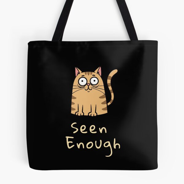 Item preview, Mood System Cats – Seen Enough Cat Meme designed and sold by ContigoART.