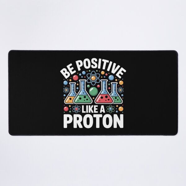 Item preview, Be Positive Like a Proton designed and sold by Lostinwaktu.