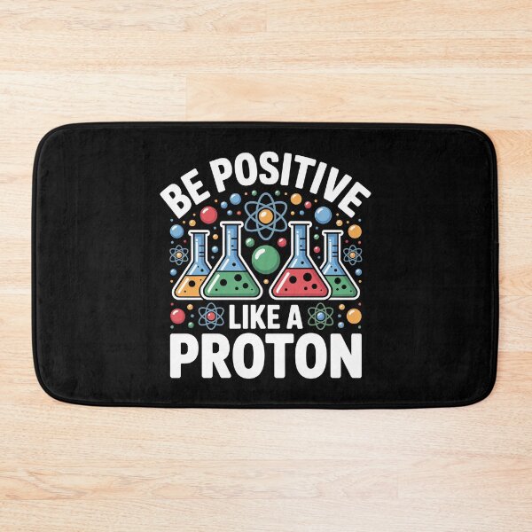 Item preview, Be Positive Like a Proton designed and sold by Lostinwaktu.