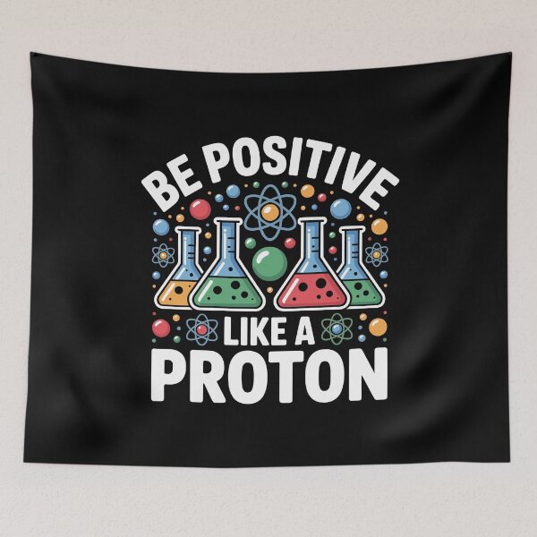 Item preview, Be Positive Like a Proton designed and sold by Lostinwaktu.