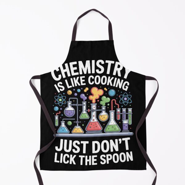 Item preview, Chemistry is Like Cooking just don't Lick the Spoon designed and sold by Lostinwaktu.