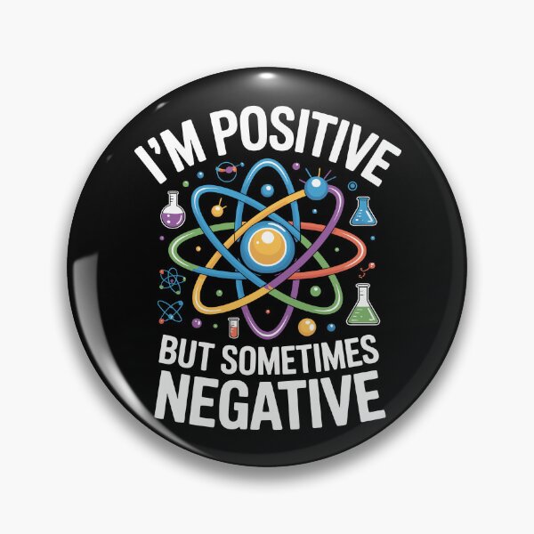 Item preview, I'm Positive but Sometimes Negative designed and sold by Lostinwaktu.