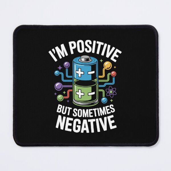 Item preview, I'm Positive but Sometimes Negative designed and sold by Lostinwaktu.