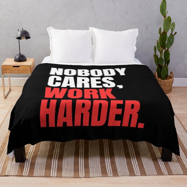 Item preview, Nobody Cares Work Harder designed and sold by Dondonmart.