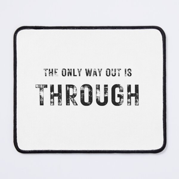 Item preview, The only way out is through designed and sold by LaughandLaugh.