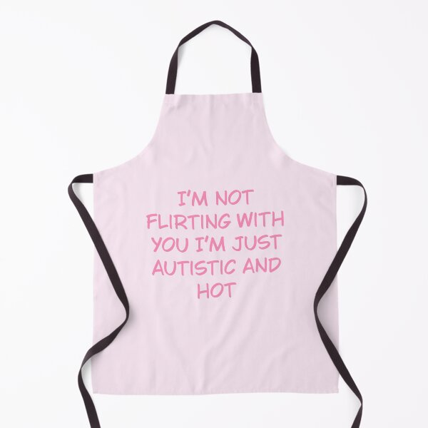 Item preview, I’m not flirting with you I’m just autistic and hot designed and sold by queerolive.
