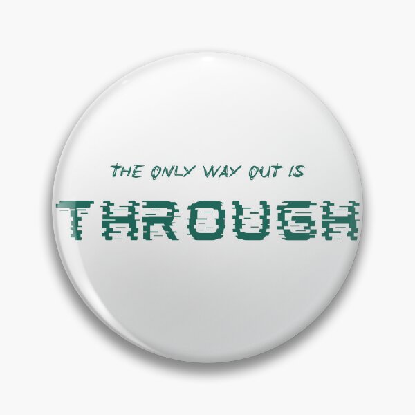 Item preview, The only way out is through designed and sold by LaughandLaugh.