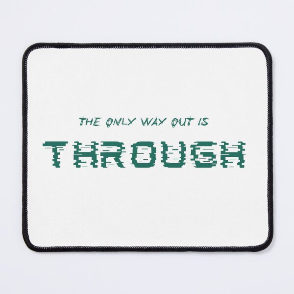 Item preview, The only way out is through designed and sold by LaughandLaugh.