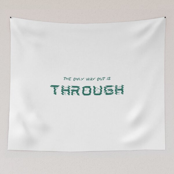 Item preview, The only way out is through designed and sold by LaughandLaugh.