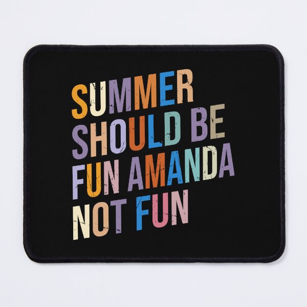 Item preview, Summer Should Be Fun Amanda Not Fun Quote designed and sold by Tishirta Store.