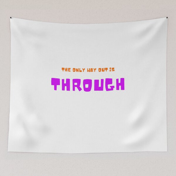 Item preview, The only way out is through designed and sold by LaughandLaugh.