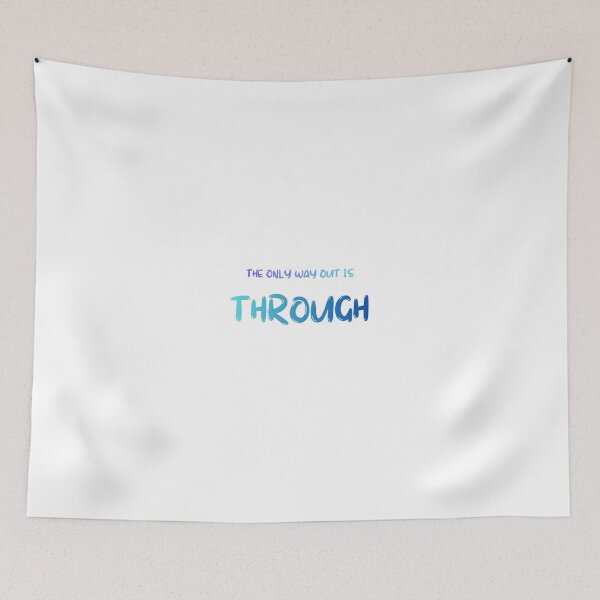 Item preview, The only way out is through designed and sold by LaughandLaugh.