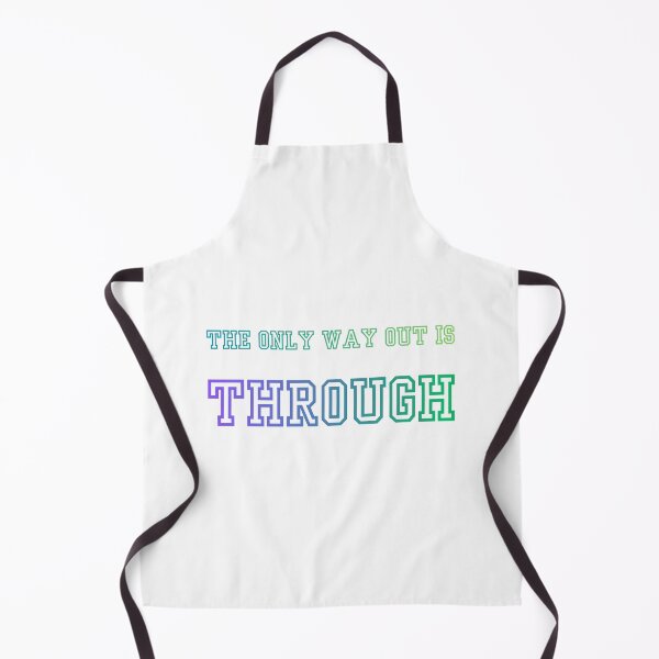 Item preview, The only way out is through designed and sold by LaughandLaugh.