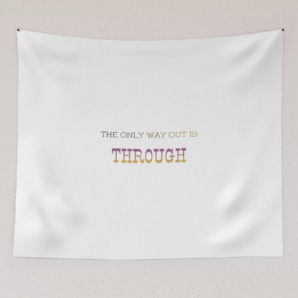 Item preview, The only way out is through designed and sold by LaughandLaugh.