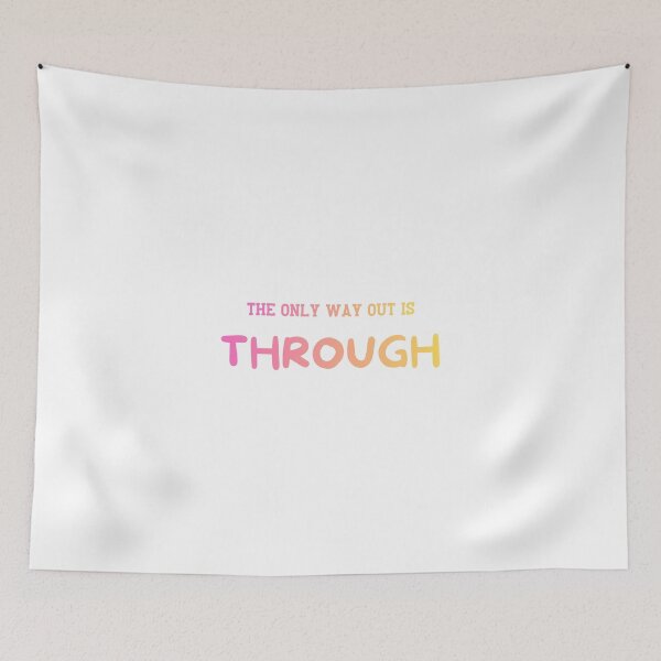 Item preview, The only way out is through designed and sold by LaughandLaugh.