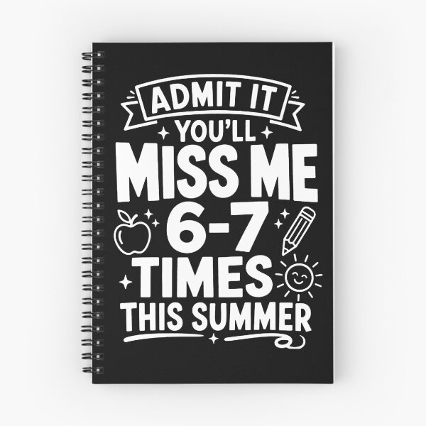 Item preview, Admit It You ll Miss Me 6-7 Times This Summer Teacher designed and sold by VegaPPAr.