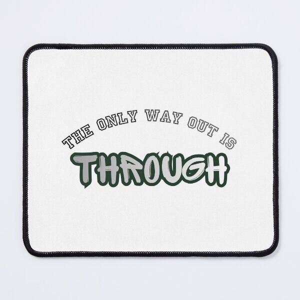 Item preview, The only way out is through designed and sold by LaughandLaugh.