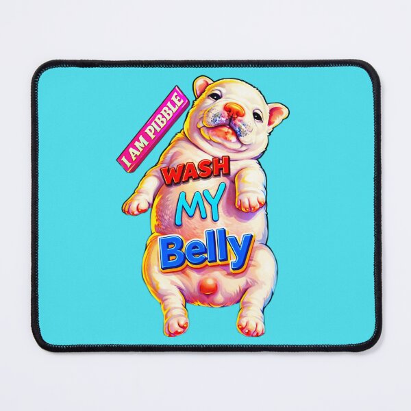 Item preview, I am Pibble Wash My Belly Funny Dog Meme designed and sold by The Art by Rossouw.