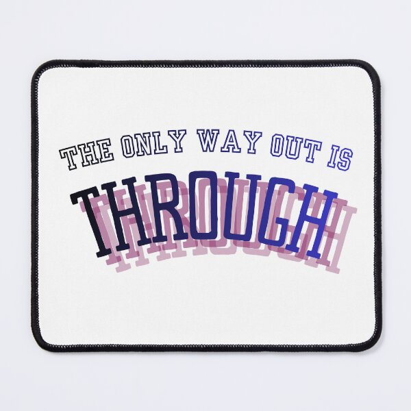 Item preview, The only way out is through designed and sold by LaughandLaugh.