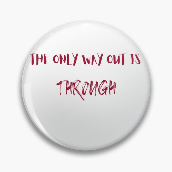 Item preview, The only way out is through designed and sold by LaughandLaugh.