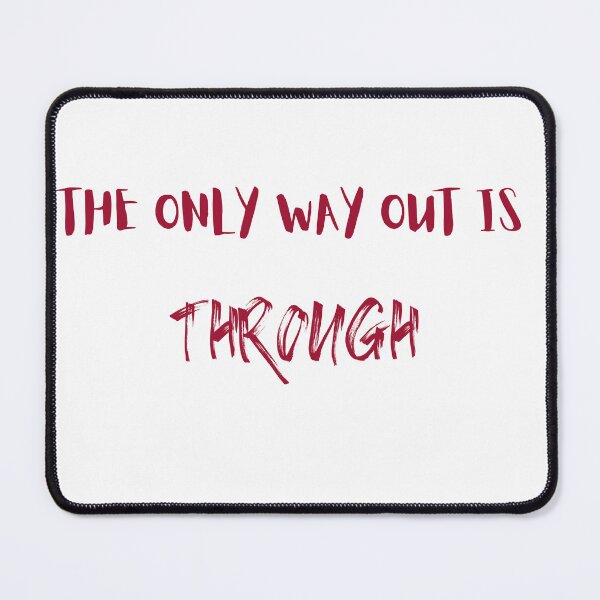 Item preview, The only way out is through designed and sold by LaughandLaugh.