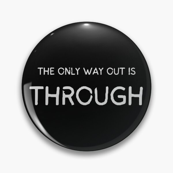 Item preview, The only way out is through designed and sold by LaughandLaugh.