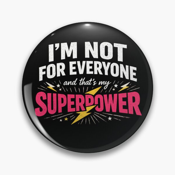 Item preview, I'm Not For Everyone Thats My Super Power designed and sold by INKRebelGraphic.