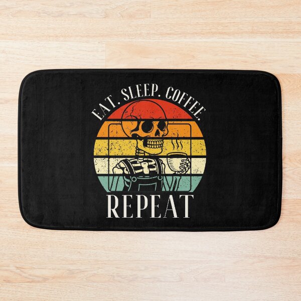 Item preview, Eat. Sleep. Coffee. Repeat Skeleton Design designed and sold by OldSkullDesigns.