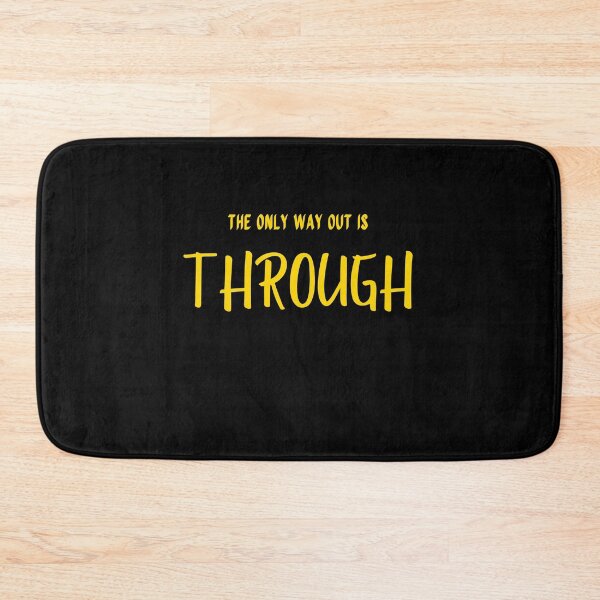 Item preview, The only way out is through designed and sold by LaughandLaugh.