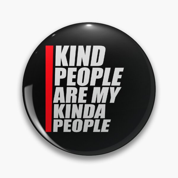 Item preview, Kind People Are My Kinda People Funny Wholesome Quote designed and sold by shirt-o-mat.
