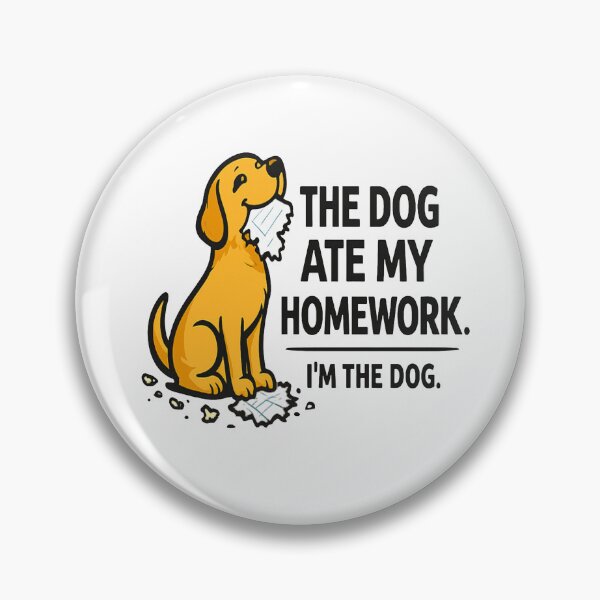 Item preview, The Dog Ate My Homework I'm The Dog | Funny Dog Meme Sticker designed and sold by Lovestickerco.