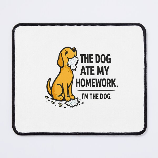 Item preview, The Dog Ate My Homework I'm The Dog | Funny Dog Meme Sticker designed and sold by Lovestickerco.