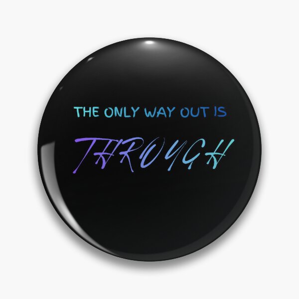 Item preview, The only way out is through designed and sold by LaughandLaugh.