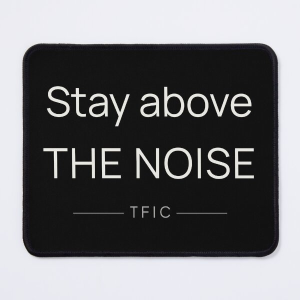 Item preview, Stay Above The Noise Shirt designed and sold by TFICBrand.