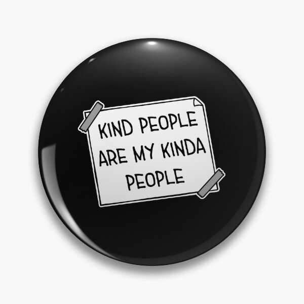 Item preview, Kind People Are My Kinda People Funny Wholesome Quote designed and sold by shirt-o-mat.