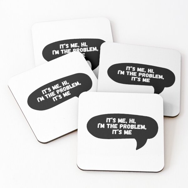 Item preview, It’s me, hi, I’m the problem, it’s me designed and sold by Dondonmart.