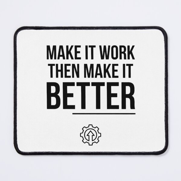 Item preview, Make It Work Then Make It Better Gear Design designed and sold by Amr Darwish Graphic designer.