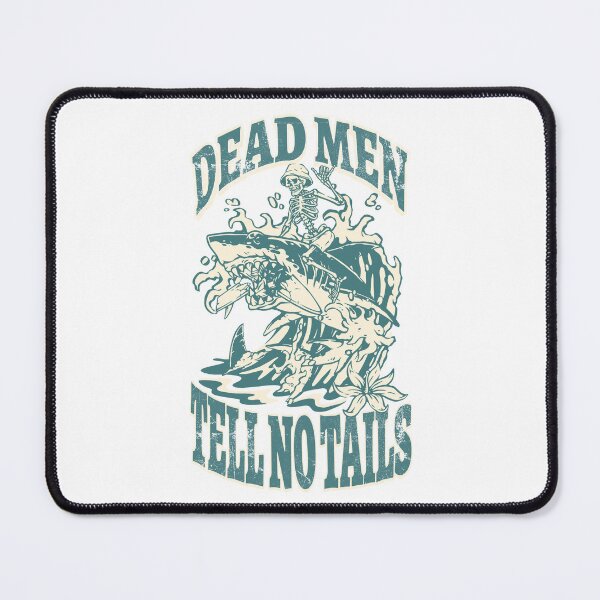 Item preview, Dead Men Tell No Tails designed and sold by WaveyJane.