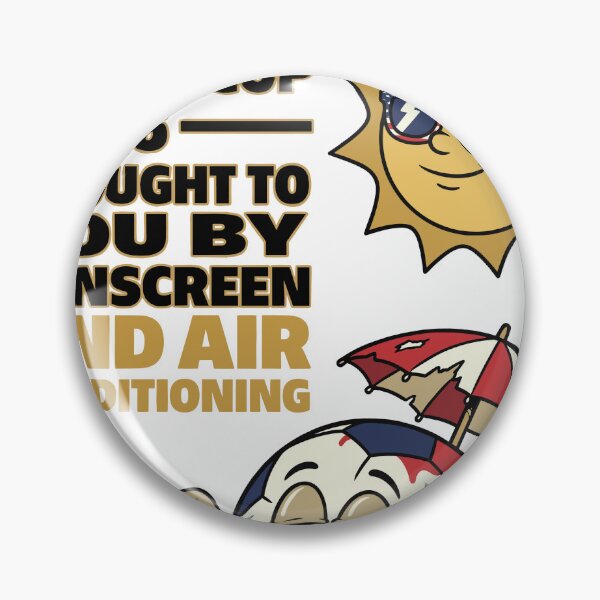 Item preview, Powered by Sunscreen and Air Conditioning V1 designed and sold by 1RSN.