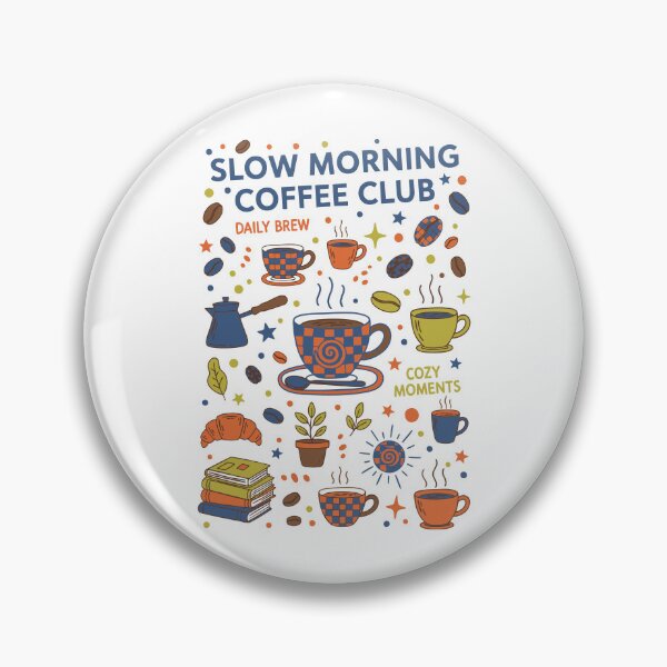 Item preview, Breakfast Coffee Slow Morning Coffee Club Daily designed and sold by LuminOrb.