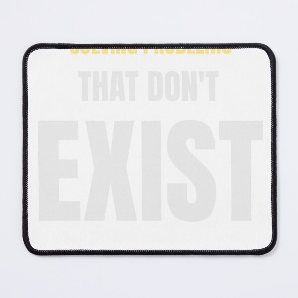 Item preview, Solving Problems That Don't Exist designed and sold by HeartAndArtShop.