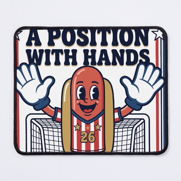 Item preview, Finally a Position with Hands — Hot Dog Goalkeeper V1 designed and sold by 1RSN.