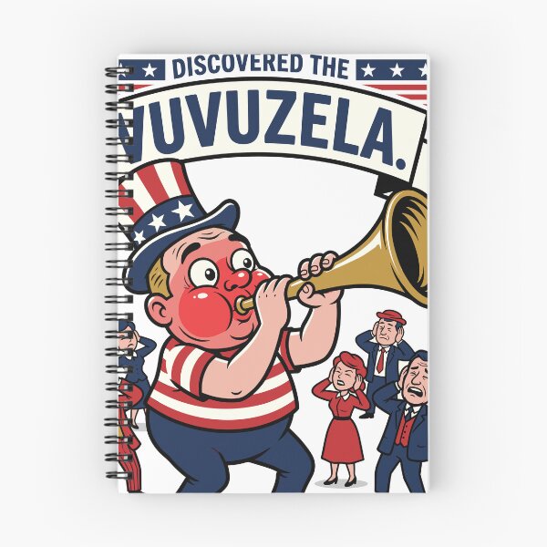 Item preview, Discovered the Vuvuzela — America Adopts It Immediately designed and sold by 1RSN.