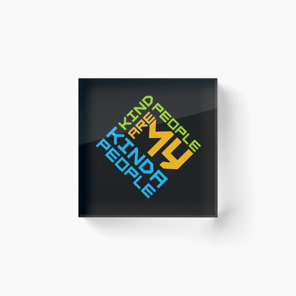 Item preview, Kind People Are My Kinda People Funny Wholesome Quote designed and sold by shirt-o-mat.