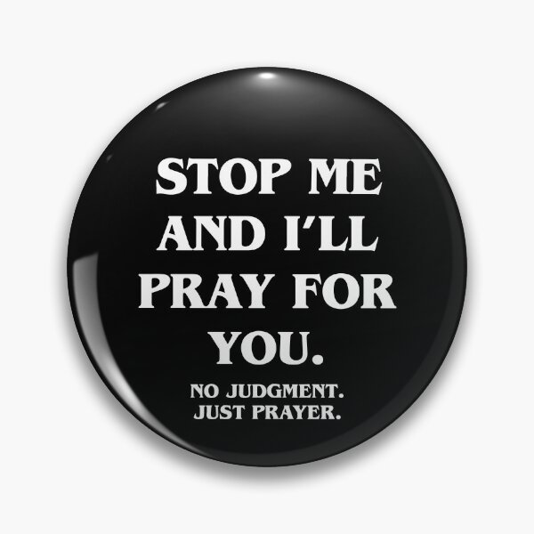 Item preview, Stop Me And I'll Pray For You designed and sold by ladycerebellum.