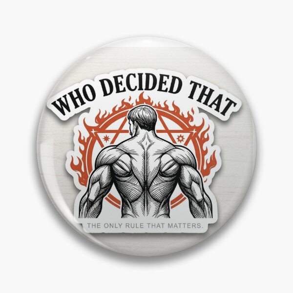Item preview, Who Decided That - Escanor Seven Deadly Sins Anime Quote designed and sold by FutureTrend2026.