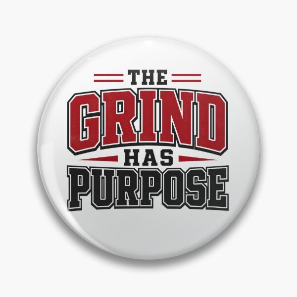 Item preview, The Grind Has Purpose – Hard Work Motivation Quote designed and sold by the-dovlat.