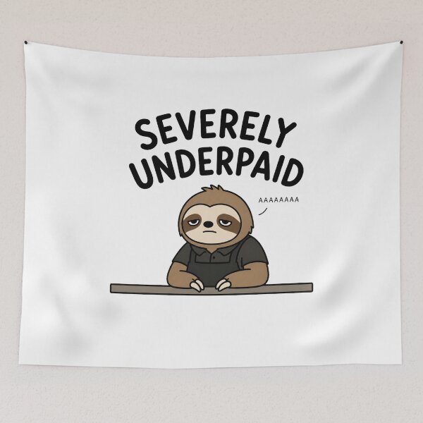 Item preview, Severely underpaid AAAAAAA Funny sloth designed and sold by vecart34.