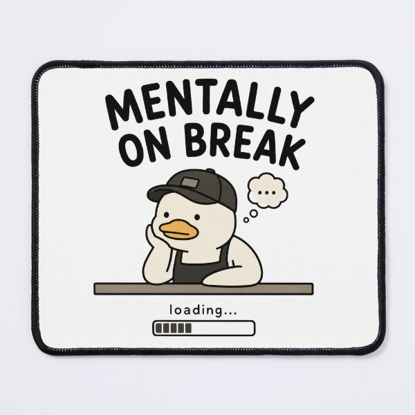 Item preview, Mentally on break Clueless duck loading. designed and sold by vecart34.